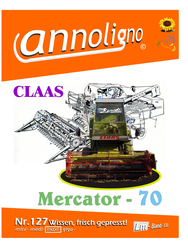 Claas Mähdrescher Mercator Typ  - 70 - Bild- Ersatzteilliste mit Explosionszeichnungen -  annoligno 127